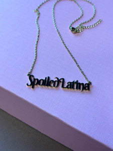 SpoiledLatina Necklace