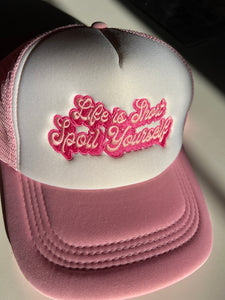 Life is too short trucker hat